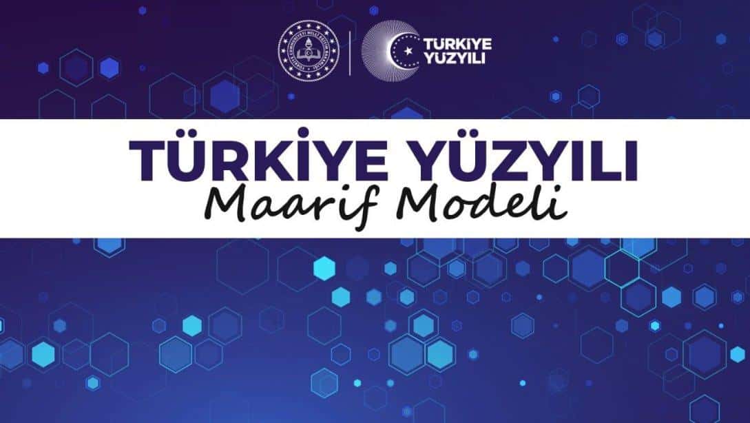 TÜRKİYE YÜZYILI MAARİF MODELİ'NE İLİŞKİN GENELGE YAYIMLANDI